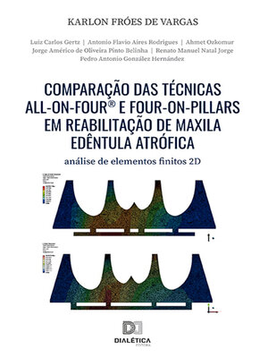 cover image of Comparação das técnicas All-On-Four&#174; e Four-On-Pillars em reabilitação de maxila edêntula atrófica